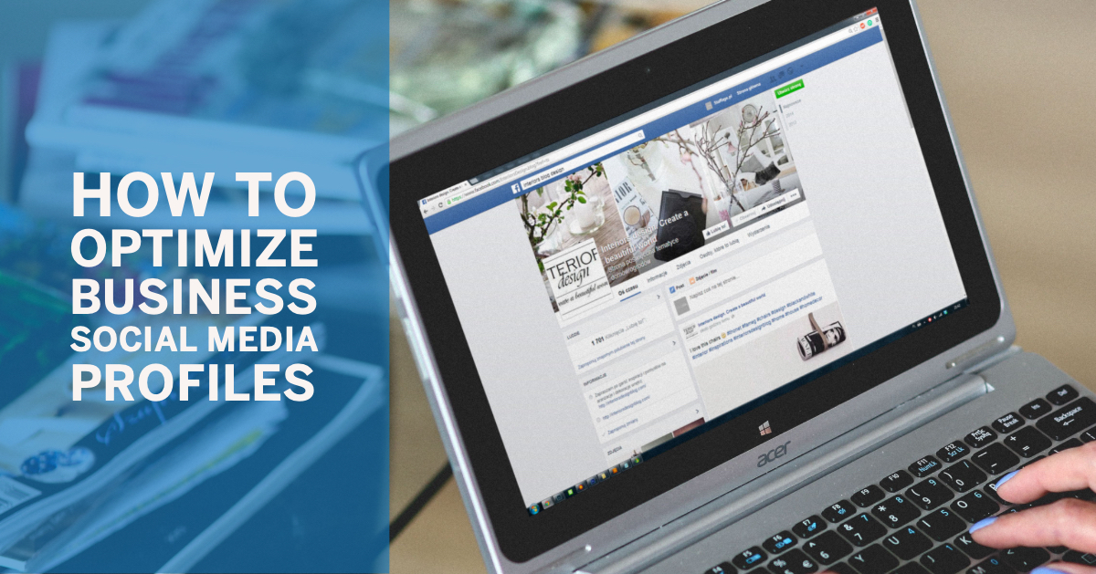 How To Optimize Business Social Media Profiles